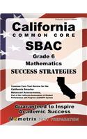 California Common Core Sbac Grade 6 Mathematics Success Strategies Study Guide: Common Core Test Review for the California Smarter Balanced Assessments