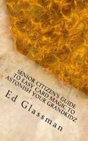 Senior Citizens Guide To Easy Card Magic To Astonish Your Grandkidz: Family Magic-5