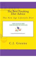 The Best Freaking Diet Advice: The New Age Lifestyle Diet