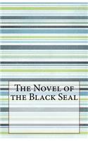 The Novel of the Black Seal