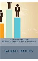 Performance Management In 5 Hours