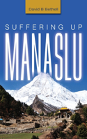 Suffering Up Manaslu
