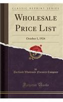 Wholesale Price List: October 1, 1924 (Classic Reprint)