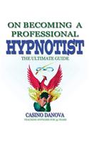 On Becoming A Professional Hypnotist