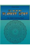 I'll Be in My Blanket Fort