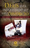 Deus Esta Interessado No Seu Divorcio