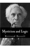 Mysticism and Logic: And Other Essays