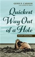 Quickest Way Out Of A Hole: Stop Digging