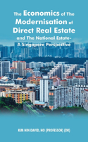 Economics of the Modernisation of Direct Real Estate and the National Estate - a Singapore Perspective