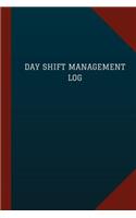 Day Shift Management Log (Logbook, Journal - 124 pages, 6" x 9"): Day Shift Management Logbook (Blue Cover, Medium)(Logbook/Record Books)