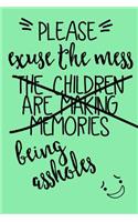 Please Excuse The Mess, The Children Are Making Memories Being Assholes: Mothers Day Journals