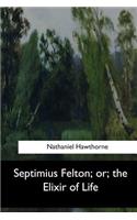 Septimius Felton, or, the Elixir of Life