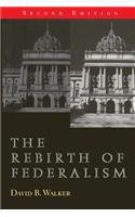 The Rebirth of Federalism