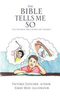 The Bible Tells Me So: Old Testament Bible Stories for Children