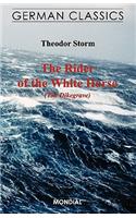 The Rider of the White Horse (The Dikegrave. German Classics)