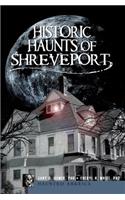 Historic Haunts of Shreveport