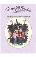 Hansel and Gretel and the Cheddar Trail
