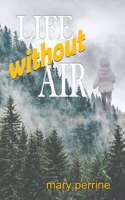 Life without Air