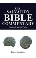 The Salvation Bible Commentary: Contend for the Faith