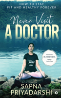 Never Visit a Doctor