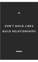 don't build links build relationships