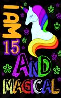 I am 15 & Magical: A Happy Birthday Notebook for Girls