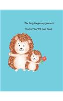 The Only Pregnancy Journal / Tracker You will Ever Need