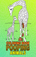 Pooping Animals Coloring Book: A Hilarious Coloring Book For Adults and Kids Great Gifts For Everyone