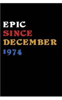 Epic Since January 1974 Notebook Birthday Gift: Notebook/Journal Gift 120 page, Lined, 6x9 (15.2 x 22.9 cm)