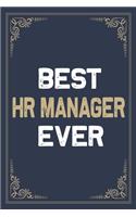 Best HR Manager Ever: Blank Lined Activities Notebook Journal Gift Idea for HR Manager- 6x9 Inch 110 Pages Personalized Wide Ruled Composition Notebook Journal HR Manager