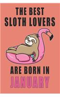 The best Sloth Lovers are born in January journal: 6*9 Lined Diary Notebook, Journal or Planner and Gift with 120 pages