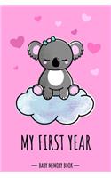 My First Year Baby Memory Book: Koala Bear Animal Kawaii - A Modern Memory Book for Baby Girl. Baby Memory Book to Fill In, Baby Journal for the First Year, Baby Milestone Book, Bi