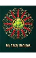 My Tasty Recipes. Create Your Own Collected Recipe Book. Blank Recipe Book to Write in, Document all Your Special Recipes and Notes for Your Favorite.