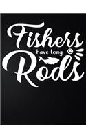 Fishers Have Long Rods