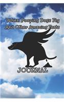 When Pooping Dogs Fly And Other Amazing Feats Journal