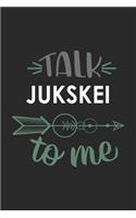 Talk JUKSKEI To Me Cute JUKSKEI Lovers JUKSKEI OBSESSION Notebook A beautiful