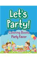 Let's Party!: Coloring Books Party Favor