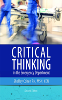 Critical Thinking in the Emergency Department, Second Edition