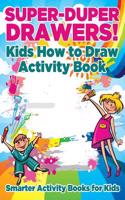 Super-Duper Drawers! Kids How to Draw Activity Book