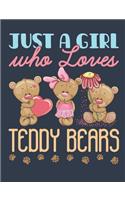 Just a Girl Who Loves Teddy Bears: Teddy Bear Notebook, Blank Paperback Book to write in, 150 pages, college ruled