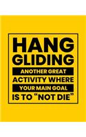 Hang Gliding Another Great Activity Where the Main Goal Is to 