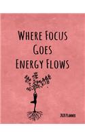 Where Focus Goes Enery Flows 2020 Planner