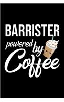 Barrister Powered by Coffee: Christmas Gift for Barrister - Funny Barrister Journal - Best 2019 Christmas Present Lined Journal - 6x9inch 120 pages