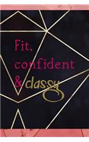 Fit, Confident & Classy