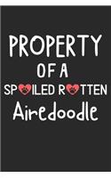 Property Of A Spoiled Rotten Airedoodle