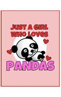 I'm Just a Girl Who Loves Pandas Sketchbook: Large Blank Book For Writing, Journaling, Doodling or Sketching: 100 Pages, 8.5" x 11". Cute Cover For Girls - Perfect Inexpensive Christmas Gift