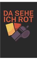 Da sehe ich rot