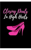 Closing Deals In High Heels: Realtor Journal - Womens Blank Lined Journal Funny Notebook - Closing Gifts For Real Estate Agents Realtors Brokers & Coworkers. Realtor Gifts for W