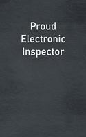 Proud Electronic Inspector: Lined Notebook For Men, Women And Co Workers