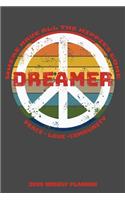 Where Have All The Hippies Gone Dreamer Peace Love Community 2020 Weekly Planner